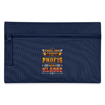 Ohne Profis Arbeit Kollegen Spruch Design - Federtasche - Navy - Vorne