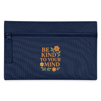 Be Kind To Your Mind Saying Design - Pencil Case - navy - Front