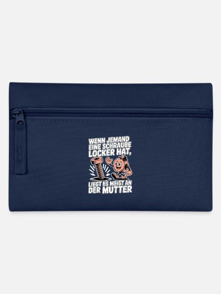 Wenn jemand eine Schraube locker hat Mutter Spruch - Federtasche - Navy