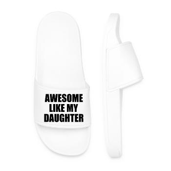 awesome like my daughter - Männer Badelatschen - Weiß - Vorne