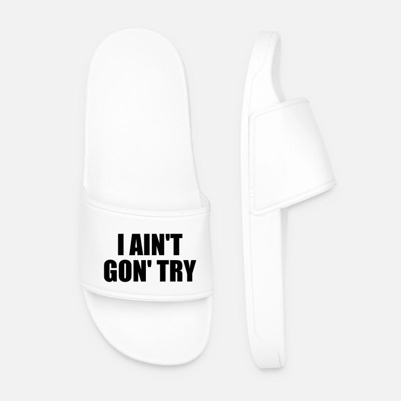 i ain't gon' try - Men’s Pool Sliders - white
