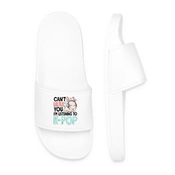 Can't Hear You Im Listening To K-Pop - Männer Badelatschen - Weiß - Vorne