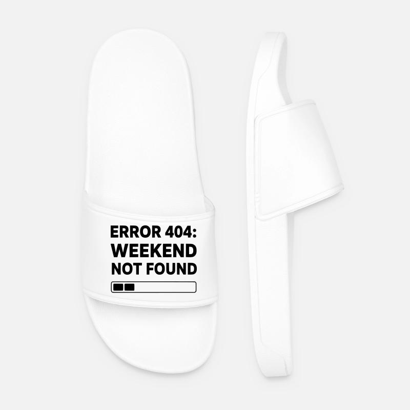 ERROR 404: WEEKEND NOT FOUND | Funny Office & Work - Männer Badelatschen - Weiß