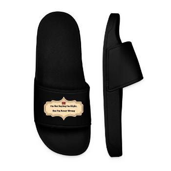 I'm Not Saying I'm Right But I'm Never Wrong | Fun - Men’s Pool Sliders - black - Front