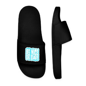 Be Nice Or Leave Funny Statement Attitude Saying - Men’s Pool Sliders - black - Front