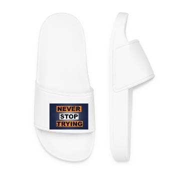 Never stop trying saying lettering - Women’s Pool Sliders - white - Front
