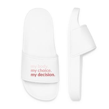 my body. my_choice. my_decision. - Women’s Pool Sliders - white - Front