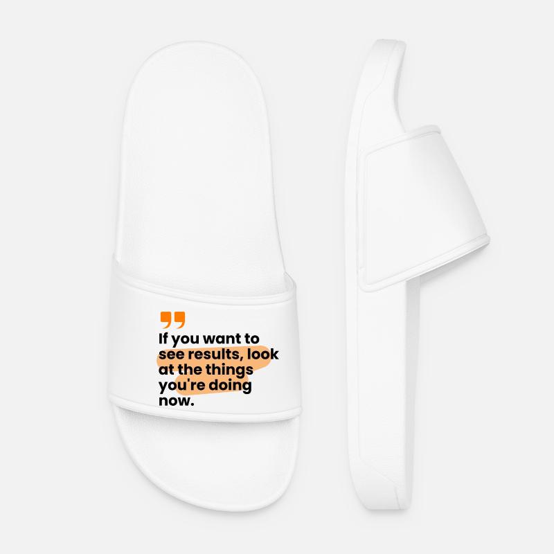 If You Want Results, Look At The Things... - Women’s Pool Sliders - white