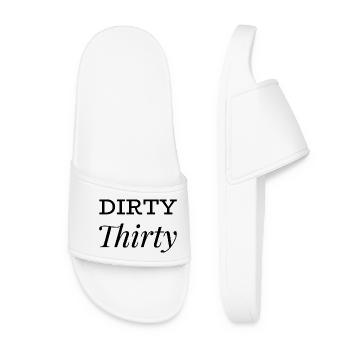 Dirty Thirty 30th Birthday - Women’s Pool Sliders - white - Front