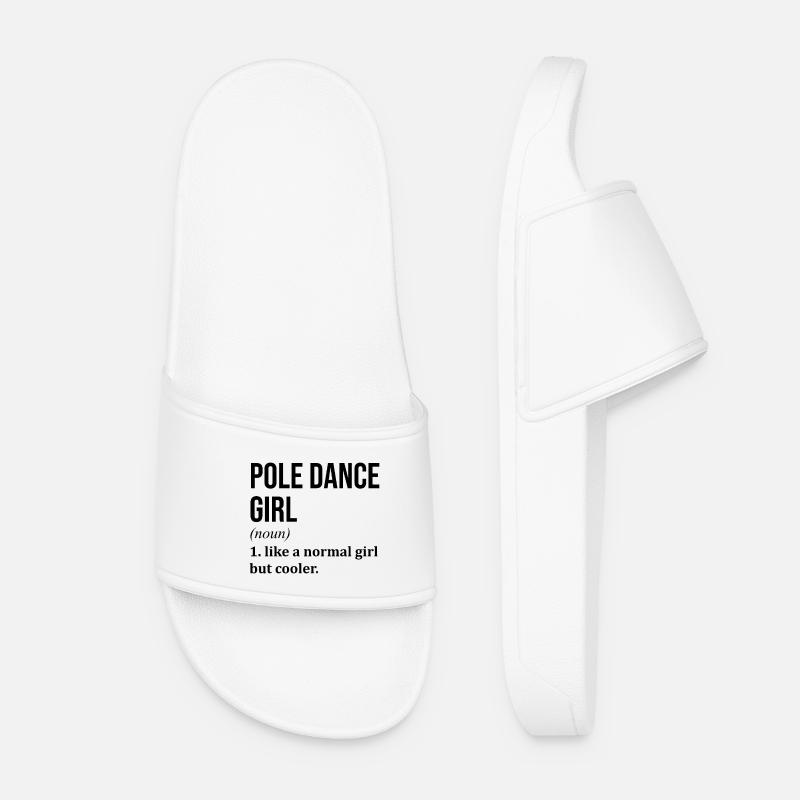 Pole Dancing Girl Funny Saying - Women’s Pool Sliders - white