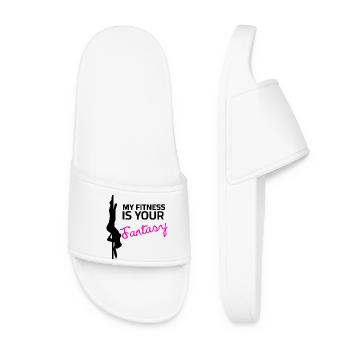 Pole Dance Sayings - My Fitness your Fantasy - Women’s Pool Sliders - white - Front