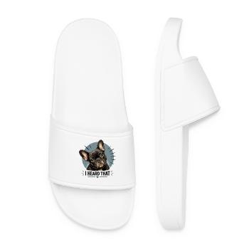  I Heard That Lustiger French Bulldog Hunde Spruch - Frauen Badelatschen - Weiß - Vorne