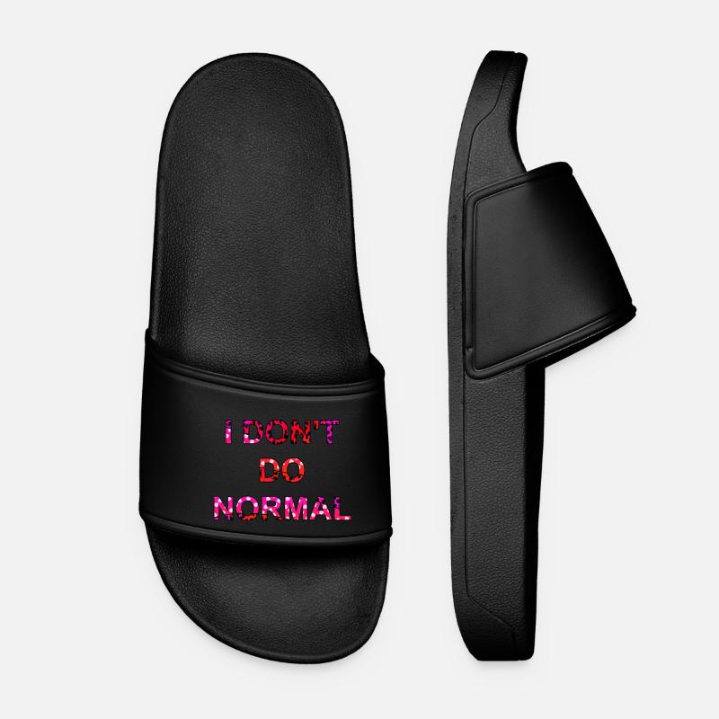 Ich mache nicht normal - I don't do normal - Frauen Badelatschen - Schwarz