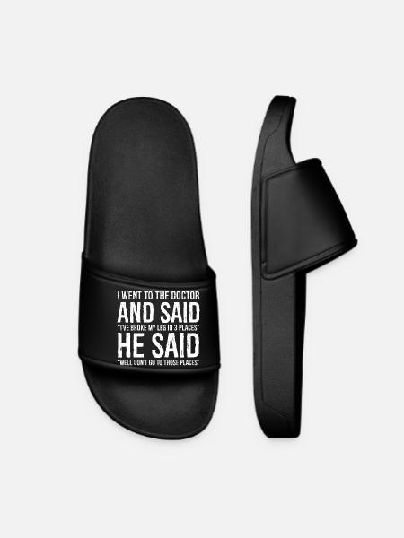 Broken Leg Broke My Leg in 3 Places funny shirt - Women’s Pool Sliders - black