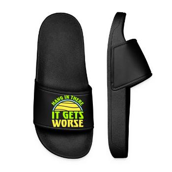 Hang In There It Gets Worse Funny Fun Saying - Women’s Pool Sliders - black - Front