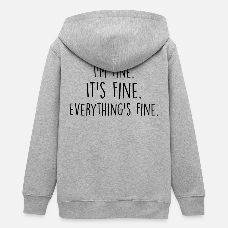 i'm fine, it's fine, everything's fine - Veste à capuche ado bio Stanley/Stella - gris chiné
