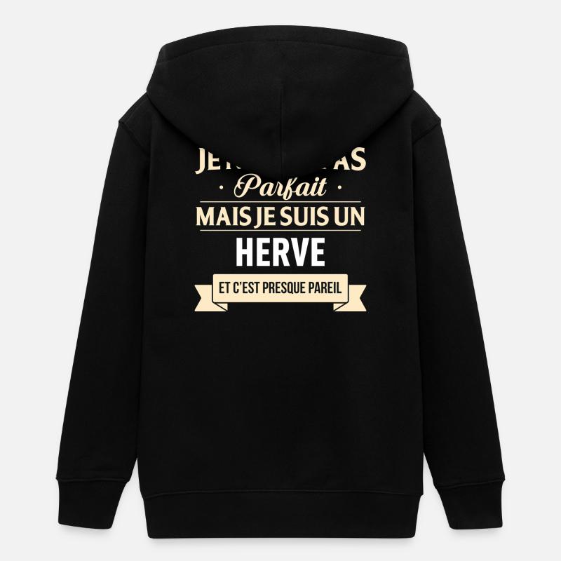 Je Ne Suis Pas Parfait Mais Je Suis Un Herve Et... - Veste à capuche ado bio Stanley/Stella - noir