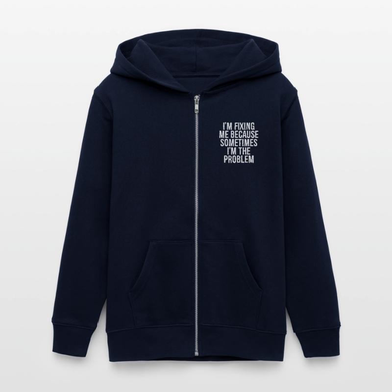I m fixing me because sometimes I m the problem Teens Organic Zip-up Hoodie by Stanley/Stella