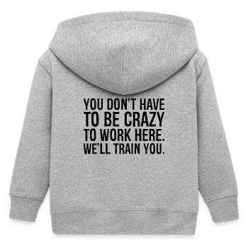Vous n’avez pas besoin d’être fou pour travailler ici, nous allons - Veste à capuche enfant bio Stanley/Stella - gris chiné - Dos
