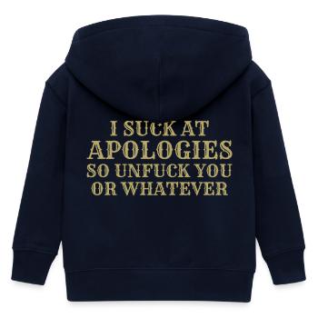 I Suck At Apologies so unfuck you or whatever - Veste à capuche enfant bio Stanley/Stella - marine - Dos