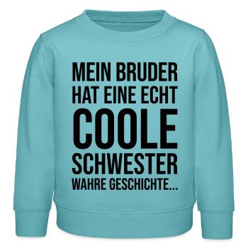 Mein Bruder hat eine echt coole Schwester - Kinder Organic Sweatshirt Mini Changer von Stanley/Stella - Pastelltürkis - Vorne - AI Model Kid Female (0cm)