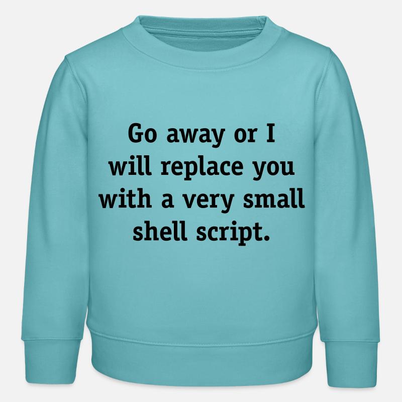 Geh weg oder ich werde dich mit einem sehr kleinen - Kinder Organic Sweatshirt Mini Changer von Stanley/Stella - Pastelltürkis