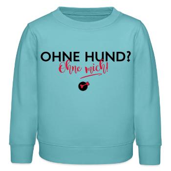 Ohne mich! - Kinder Organic Sweatshirt Mini Changer von Stanley/Stella - Pastelltürkis - Vorne - AI Model Kid Female (0cm)
