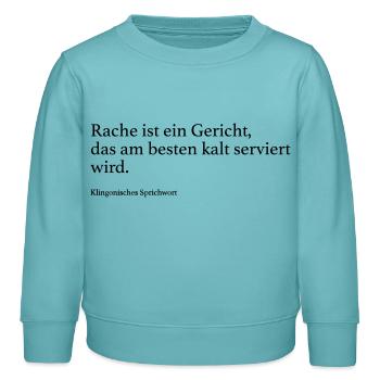 Rache ist ein Gericht, das am besten kalt servier - Kinder Organic Sweatshirt Mini Changer von Stanley/Stella - Pastelltürkis - Vorne - AI Model Kid Female (0cm)