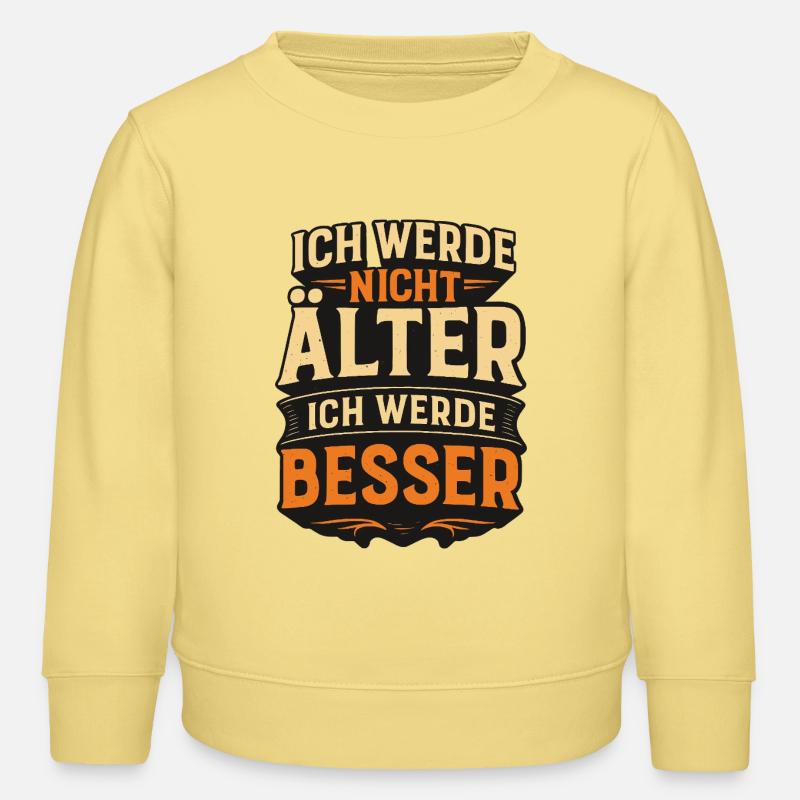 Ich werde nicht alt ich werde besser - Kinder Organic Sweatshirt Mini Changer von Stanley/Stella - Gelb Viva 