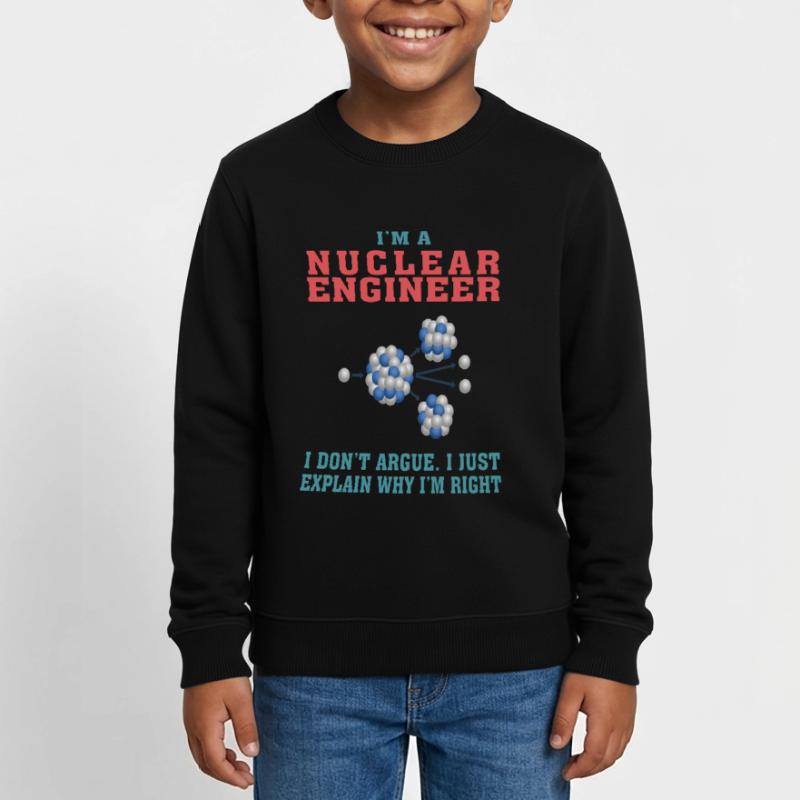 Best Nuclear Engineer Tshirt, Funny Quote Kids Organic Sweatshirt by Stanley/Stella