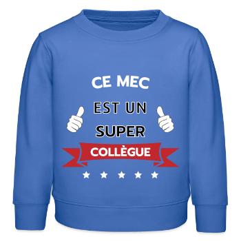 Ce mec est un super collègue - Sweat enfant bio Stanley/Stella - carolina blue - Devant - AI Model Kid Female (0cm)