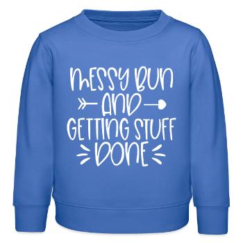 Messy Run and Getting Stuff Done Quote - Kids Organic Sweatshirt by Stanley/Stella - carolina blue - Front - AI Model Kid Female (0cm)