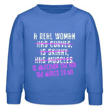 A Real Woman Is Whatever She Wants To Be Feminist - Sweat enfant bio Stanley/Stella - carolina blue - Devant - AI Model Kid Female (0cm)