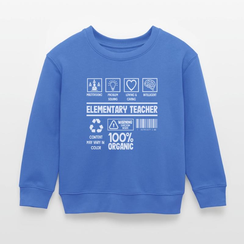Elementary School Teacher Multitasking Problem Solving Kids Organic Sweatshirt by Stanley/Stella