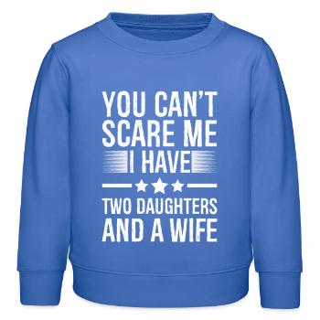 Du kannst mich nicht erschrecken Ich habe zwei Töchter und eine Frau - Kinder Organic Sweatshirt Mini Changer von Stanley/Stella - carolina Blue - Vorne - AI Model Kid Female (0cm)