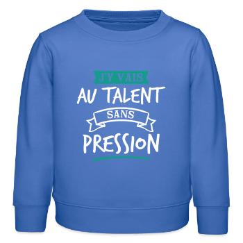 J’y Vais Au Talent Humour Français Phrase Drôle - Sweat enfant bio Stanley/Stella - carolina blue - Devant - AI Model Kid Female (0cm)