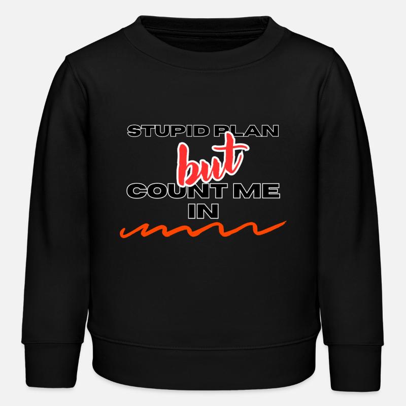 PLAN STUPIDE - Sweat enfant bio Stanley/Stella - noir