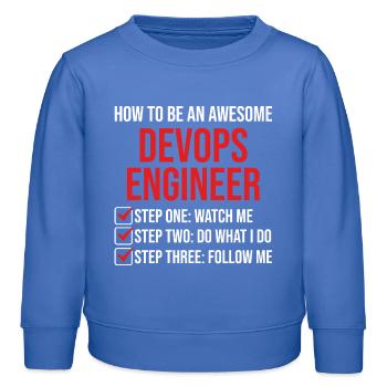 DevOps Ingenieur Motivation Zitat T-Shirt - Kinder Organic Sweatshirt Mini Changer von Stanley/Stella - carolina Blue - Vorne - AI Model Kid Female (0cm)
