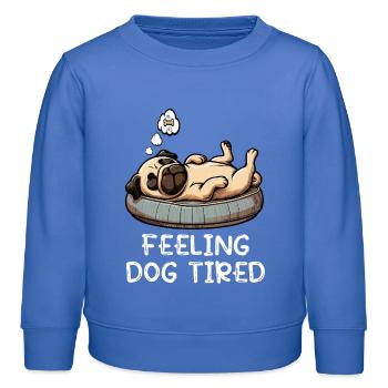 Feeling Dog Tired Mops Möpse Mopsbesitzer Mopshund - Kinder Organic Sweatshirt Mini Changer von Stanley/Stella - carolina Blue - Vorne - AI Model Kid Female (0cm)