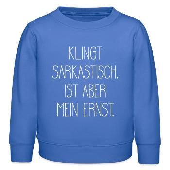 Sarcasme Huour Ironie Cynique T-shirt Cadeau - Sweat enfant bio Stanley/Stella - carolina blue - Devant - AI Model Kid Female (0cm)