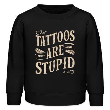 Tattoos Sind Dumm Sarkastisch Tätowiert - Kinder Organic Sweatshirt Mini Changer von Stanley/Stella - Schwarz - Vorne - AI Model Kid Male (0cm)