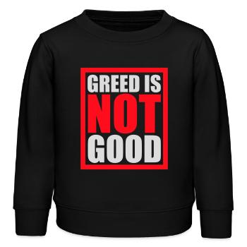 Greed Is Not Good Antikapitalismus Aussage Protest - Kinder Organic Sweatshirt Mini Changer von Stanley/Stella - Schwarz - Vorne - AI Model Kid Male (0cm)