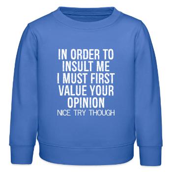 Pour m’insulter, je dois d’abord valoriser - Sweat enfant bio Stanley/Stella - carolina blue - Devant - AI Model Kid Female (0cm)