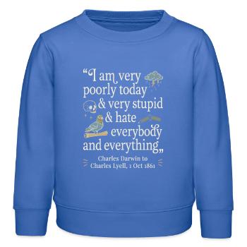 Charles Darwin Lustiges Zitat - Kinder Organic Sweatshirt Mini Changer von Stanley/Stella - carolina Blue - Vorne - AI Model Kid Female (0cm)