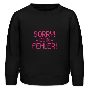 Sorry dein Fehler Spruch - Kinder Organic Sweatshirt Mini Changer von Stanley/Stella - Schwarz - Vorne - AI Model Kid Male (0cm)
