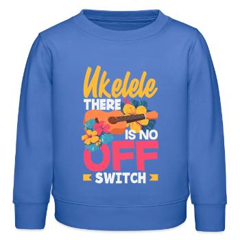 Ukulele There Is No Off Switch Hawaii Musician - Kids Organic Sweatshirt by Stanley/Stella - carolina blue - Front - AI Model Kid Female (0cm)