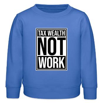 Tax Wealth Not Work Progressiv Politik Wirtschaft - Kinder Organic Sweatshirt Mini Changer von Stanley/Stella - carolina Blue - Vorne - AI Model Kid Female (0cm)