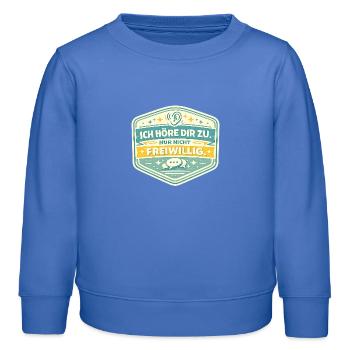 Ich höre dir zu – nicht freiwillig - Kinder Organic Sweatshirt Mini Changer von Stanley/Stella - carolina Blue - Vorne - AI Model Kid Female (0cm)