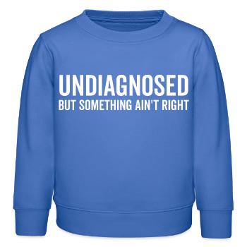 Nicht diagnostiziert, aber irgendetwas stimmt nicht - Kinder Organic Sweatshirt Mini Changer von Stanley/Stella - carolina Blue - Vorne - AI Model Kid Female (0cm)