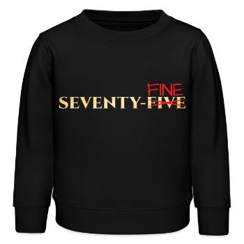 75th birthday: Seventy-Fine - Kids Organic Sweatshirt by Stanley/Stella - black - Front - AI Model Kid Male (0cm)